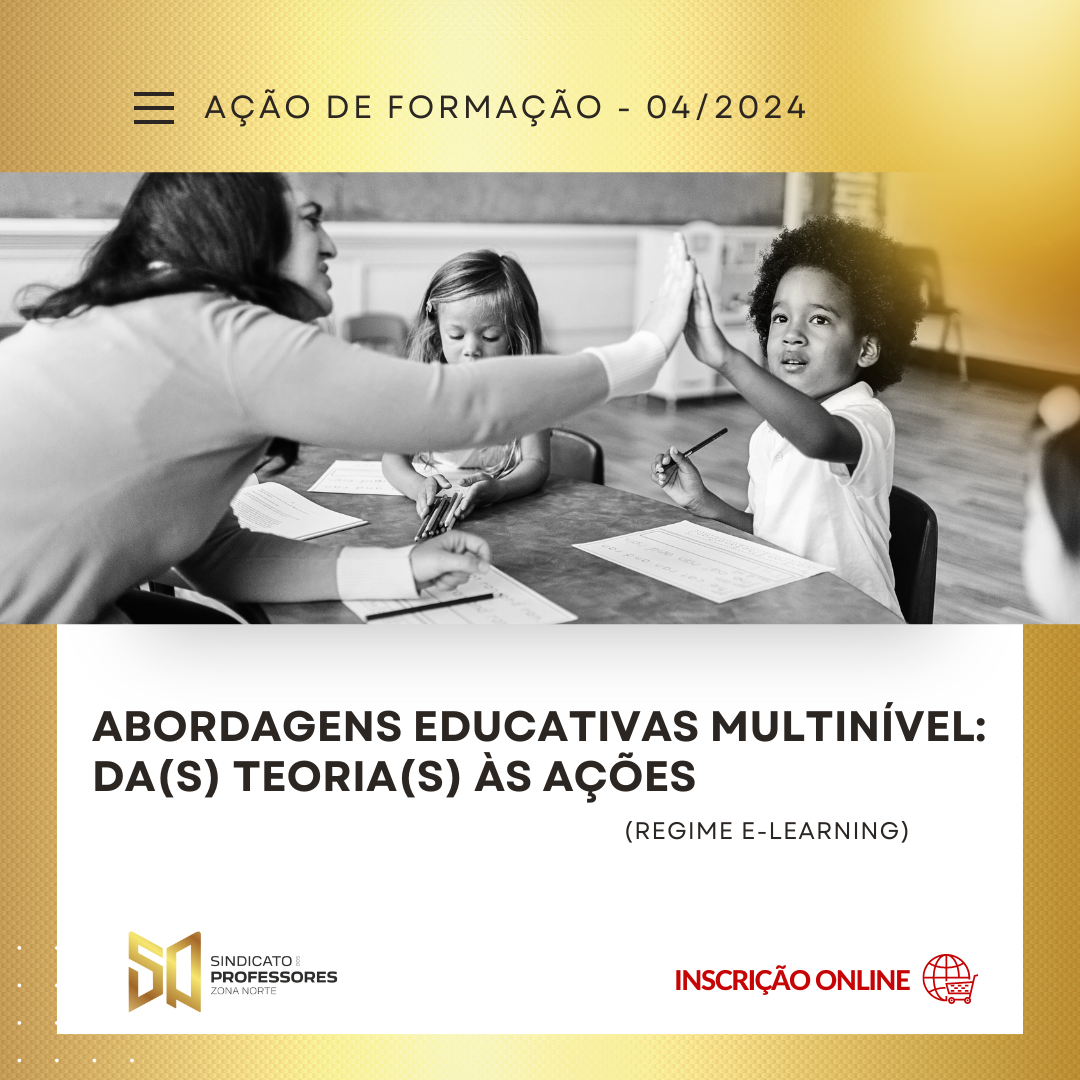 39 - ABORDAGENS EDUCATIVAS MULTINÍVEL: DA(S) TEORIA(S) ÀS AÇÕES - (Regime E-learning)