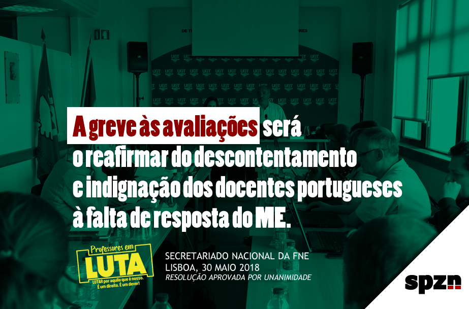 A greve às avaliações será o reafirmar do descontentamento e indignação dos docentes portugueses à falta de resposta do ME 