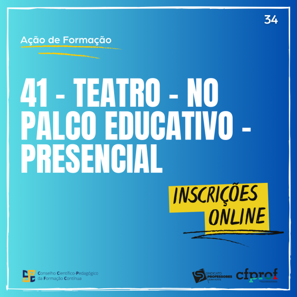 41 - TEATRO – NO PALCO EDUCATIVO - PRESENCIAL