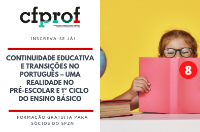 8 - CONTINUIDADE EDUCATIVA E TRANSIÇÕES NO PORTUGUÊS – UMA REALIDADE NO PRÉ-ESCOLAR E 1º CICLO DO ENSINO BÁSICO 