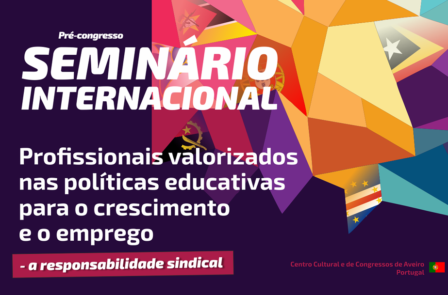 FNE organiza Conferência Internacional “Profissionais valorizados nas políticas educativas para o crescimento e o emprego – a responsabilidade sindical”, em Aveiro 