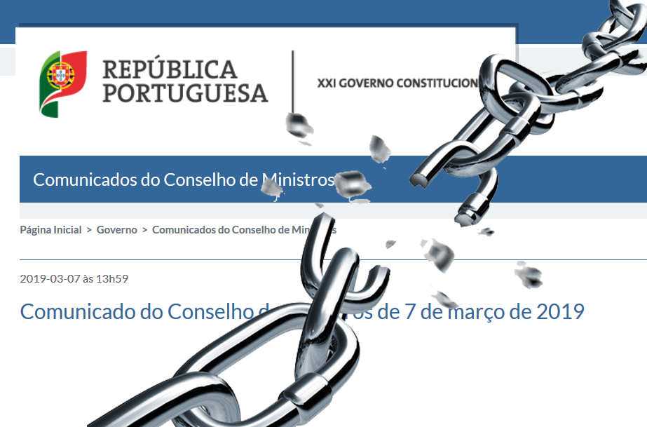 COMUNICADO DO CONSELHO DE MINISTROS DE 7 DE MARÇO DE 2019 (2 ANOS, 9 MESES E 18 DIAS)