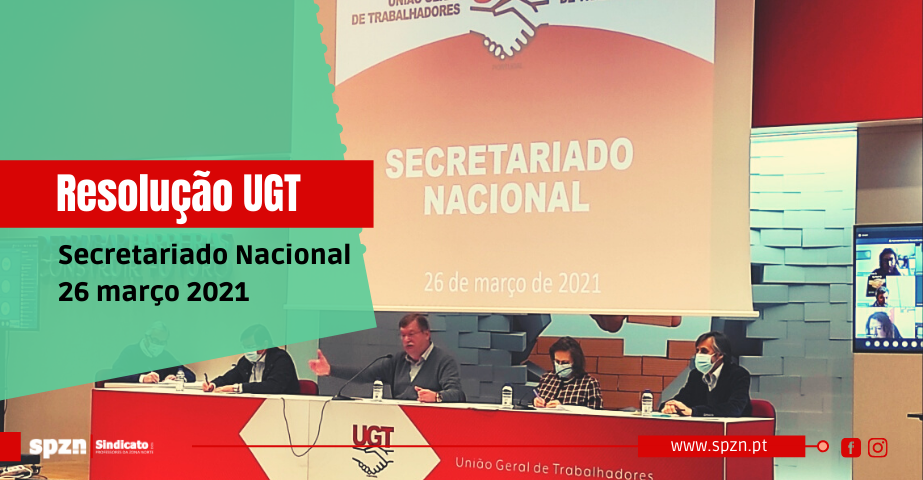 Resolução aprovada pelo Secretariado Nacional da UGT
