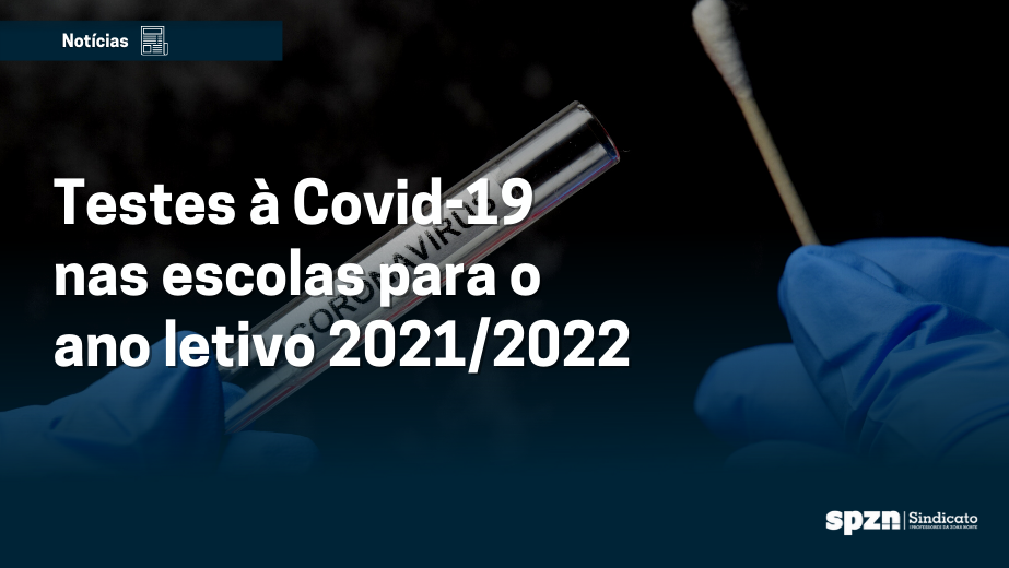 Testes à Covid-19 nas escolas para o ano letivo 2021/2022